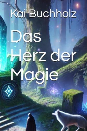 Das Herz der Magie (Magische Bund, Band 3) von Independently published