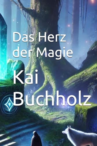 Das Herz der Magie (Magische Bund, Band 3) von Independently published