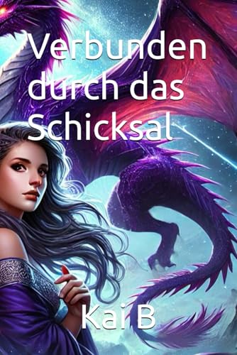 Verbunden durch das Schicksal (Magische Bund, Band 1) von Independently published