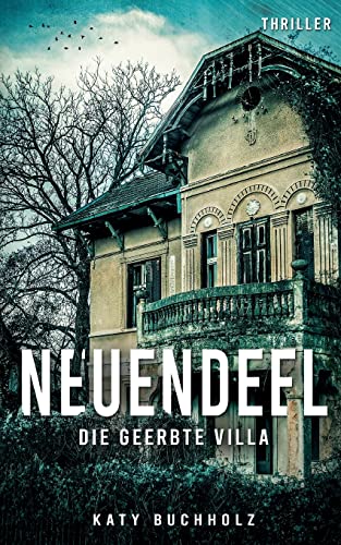 Neuendeel: Die geerbte Villa