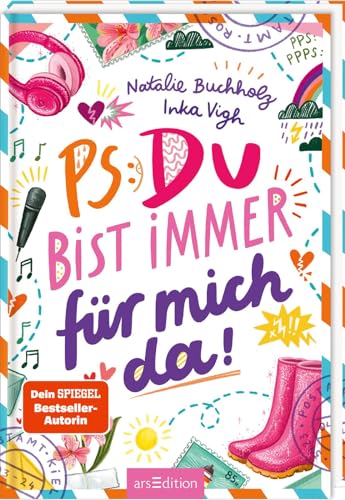 PS: Du bist immer für mich da! (PS: Du bist die Beste! 4): Für alle ab 11 Jahren, die Chaos, Spaß und Freundschaftsthemen lieben! von Ars Edition