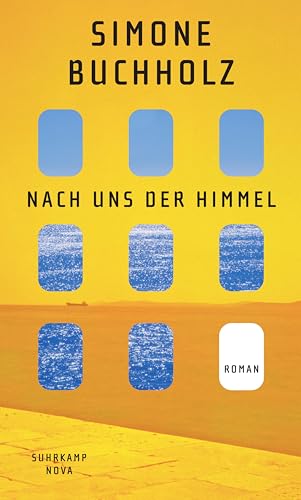 Nach uns der Himmel: Roman | Der Tod ist doch auch nichts anderes als Ferien vom Leben Nach uns der Himmel: Roman | Der Tod ist doch auch nichts anderes als Ferien vom Leben