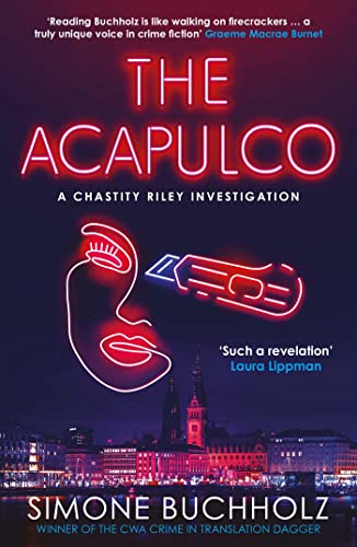 The Acapulco: The breathtaking serial-killer thriller kicking off an addictive series (Chastity Riley, 6, Band 1) von Orenda Books