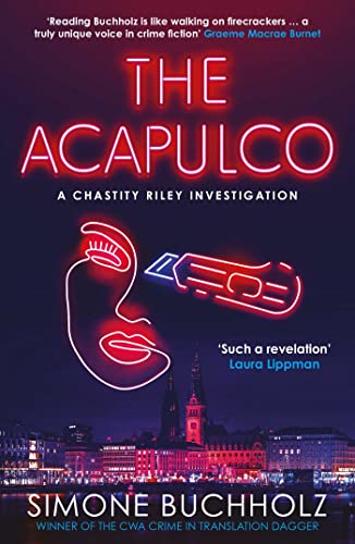 The Acapulco: The breathtaking serial-killer thriller kicking off an addictive series (Chastity Riley, 6, Band 1)
