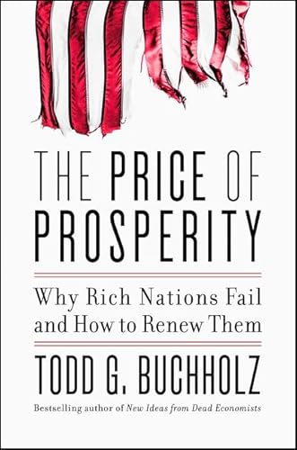 The Price of Prosperity: Why Rich Nations Fail and How to Renew Them