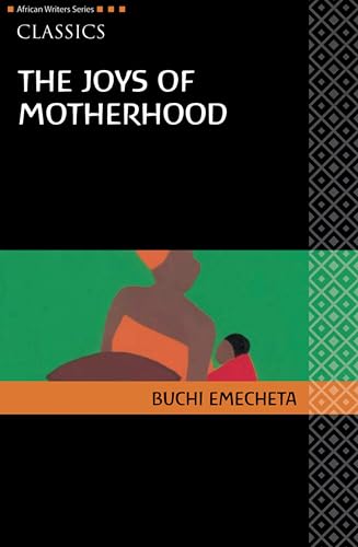 Joys of Motherhood, The, Revised Edition (African Writers) von HEINEMANN