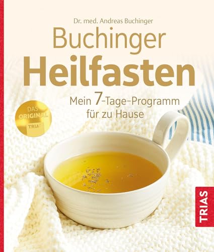 Buchinger Heilfasten: Mein 7-Tage-Programm für zu Hause von Trias