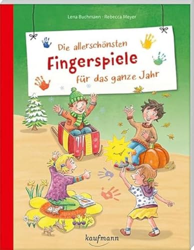 Die allerschönsten Fingerspiele für das ganze Jahr (PraxisIdeen für Kindergarten und Kita) von Kaufmann Ernst Vlg GmbH