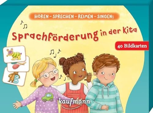 Hören - sprechen - reimen - singen: Sprachförderung in der Kita: 40 Bildkarten (40 Bildkarten für Kindergarten, Kita etc.: Praxis- und Spielideen für Kinder) von Kaufmann, Ernst