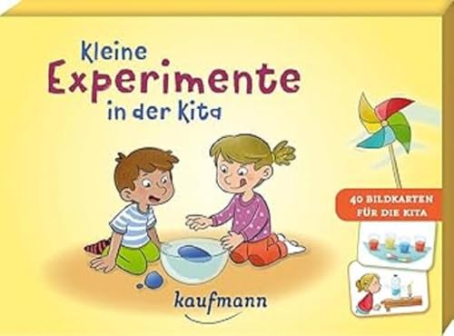 Kleine Experimente in der Kita: 40 Bildkarten für die Kita (40 Bildkarten für Kindergarten, Kita etc.: Praxis- und Spielideen für Kinder) von Kaufmann Ernst Vlg GmbH