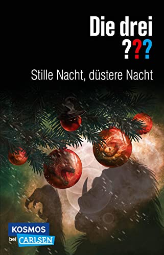 Die drei ???: Stille Nacht, düstere Nacht: Mord zu Weihnachten! (Die drei ???: "Wir übernehmen jeden Fall") von Carlsen