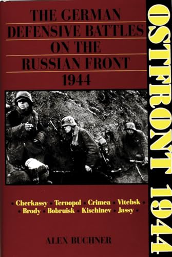 Ostfront 1944: The German Defensive Battles on the Russian Front 1944 (Schiffer Military History) von Brand: Schiffer Publishing, Ltd.