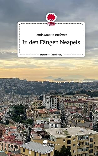 In den Fängen Neapels. Life is a Story - story.one
