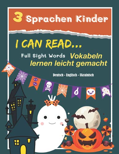 3 Sprachen Kinder Deutsch - Englisch - Ukrainisch-Vokabeln lernen leicht gemacht - I can Read Full Sight Words: 1000 Mit Kindern den Wortschatz ... Grundschule Klasse 1- 3 Spielerisch lernen