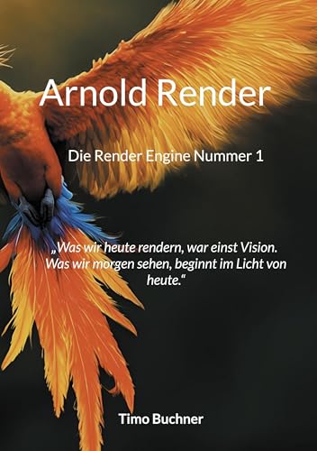 Arnold Render: Die Render Engine Nummer 1 von BoD – Books on Demand