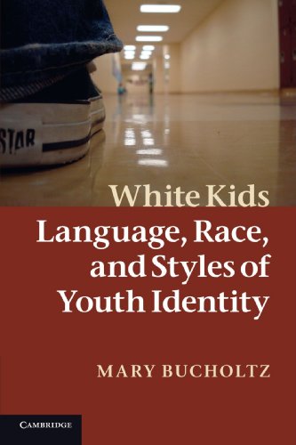 White Kids: Language, Race, and Styles of Youth Identity von Cambridge University Press