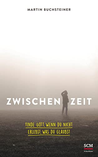 Zwischenzeit: Finde Gott, wenn du nicht erlebst, was du glaubst