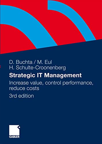 Strategic IT-Management: Increase value, control performance, reduce costs von Gabler Verlag