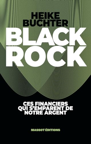 BlackRock - Ces financiers qui s'emparent de notre argent