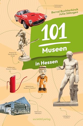 101 Museen in Hessen von Societäts-Verlag