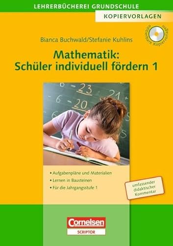 Lehrerbücherei Grundschule - Kopiervorlagen: Mathematik: Schüler individuell fördern 1: Aufgabenpläne und Materialien - Lernen in Bausteinen - Für die Jahrgangsstufe 1. Kopiervorlagen mit CD-ROM Lehrerbücherei Grundschule - Kopiervorlagen: Mathematik: Schüler individuell fördern 1: Aufgabenpläne und Materialien - Lernen in Bausteinen - Für die Jahrgangsstufe 1. Kopiervorlagen mit CD-ROM von Cornelsen Scriptor