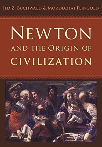 Newton and the Origin of Civilization Newton and the Origin of Civilization