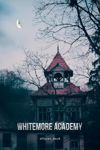 Whitemore Academy von Fulton Books