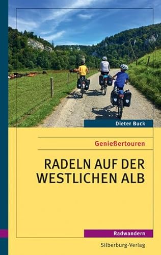 Radeln auf der westlichen Alb: Genießertouren. Radwandern
