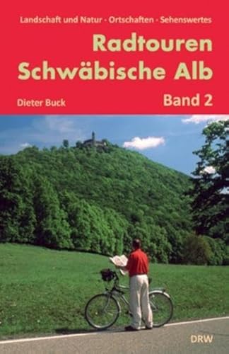 Radtouren Schwäbische Alb, Band 2: Landschaft und Natur - Ortschaften - Sehenswertes Radtouren Schwäbische Alb, Band 2: Landschaft und Natur - Ortschaften - Sehenswertes