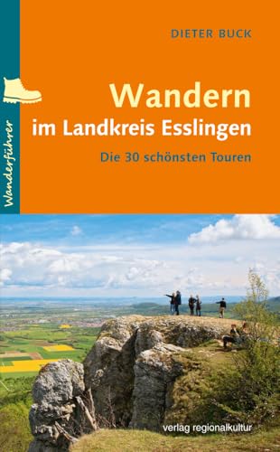 Wandern im Landkreis Esslingen: Die 30 schönsten Touren von Regionalkultur Verlag Gmb