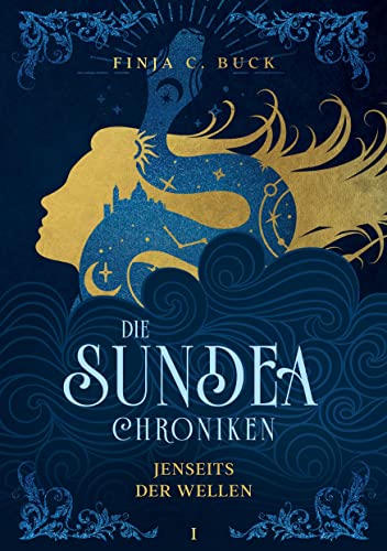 Die Sundea Chroniken: Jenseits der Wellen Die Sundea Chroniken: Jenseits der Wellen von Books on Demand GmbH