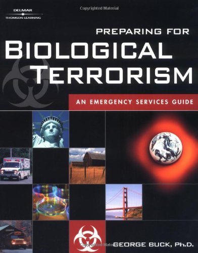 Preparing for Biological Terrorism: An Emergency Services Planning Guide: An Emergency Service Guide von Delmar Cengage Learning
