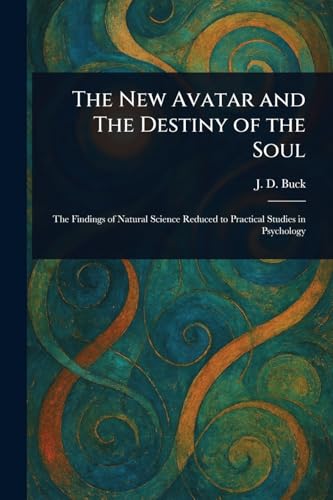 The New Avatar and The Destiny of the Soul von Anson Street Press