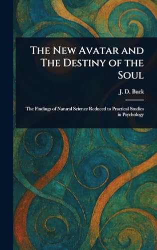 The New Avatar and The Destiny of the Soul von Anson Street Press