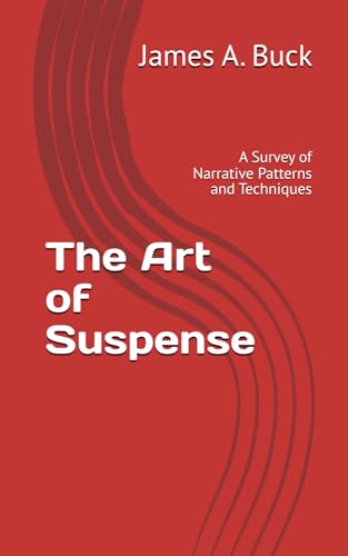 The Art of Suspense: A Survey of Narrative Patterns and Techniques von Independently published