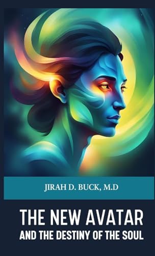 The New Avatar and The Destiny of the Soul The New Avatar and The Destiny of the Soul von Abhishek Publications