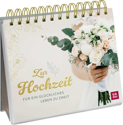 Zur Hochzeit: Für ein glückliches Leben zu zweit | Hübscher Aufsteller mit besonderen Zitaten für frischgebackene Ehepaare | Ideales Hochzeitsgeschenk mit Goldfolie auf dem Cover Zur Hochzeit: Für ein glückliches Leben zu zweit | Hübscher Aufsteller mit besonderen Zitaten für frischgebackene Ehepaare | Ideales Hochzeitsgeschenk mit Goldfolie auf dem Cover