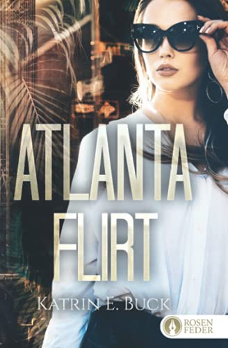 Atlanta Flirt (The Bachelors, Band 2) von Independently published