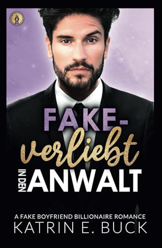 Fake-verliebt in den Anwalt: A Fake Boyfriend Billionaire Romance (San Antonio Billionaires, Band 9) Fake-verliebt in den Anwalt: A Fake Boyfriend Billionaire Romance (San Antonio Billionaires, Band 9) von Independently published