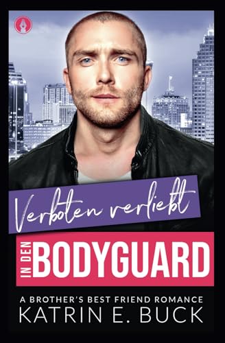 Verboten verliebt in den Bodyguard: A Brother's Best Friend Romance (San Antonio Billionaires, Band 14)