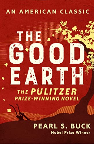 The Good Earth: Winner of the Pulitzer Prize 1932 (AN AMERICAN CLASSIC) von Simon & Schuster