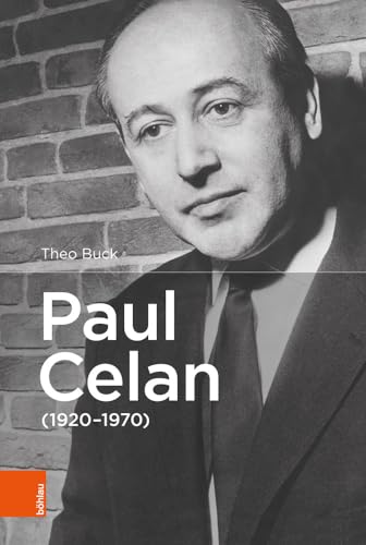 Paul Celan (1920-1970): Ein jüdischer Dichter deutscher Sprache aus der Bukowina. Die Biographie