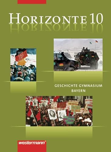 Horizonte - Geschichte Gymnasium Bayern: Schülerband 10
