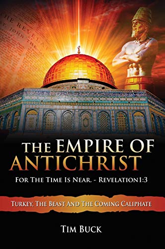 The Empire of Antichrist: For the Time is Near von Faithful Life Publishers
