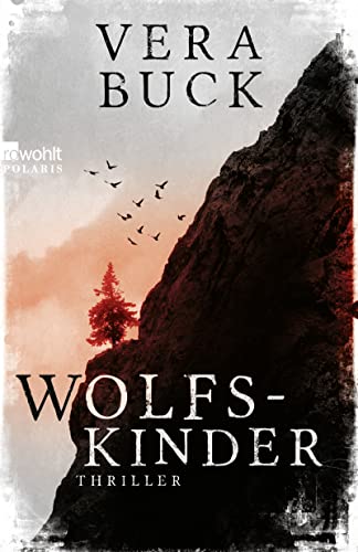 Wolfskinder: Die Thriller-Sensation aus Deutschland von Rowohlt