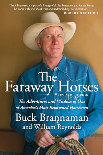 Faraway Horses: The Adventures and Wisdom of One of America's Most Renowned Horsemen