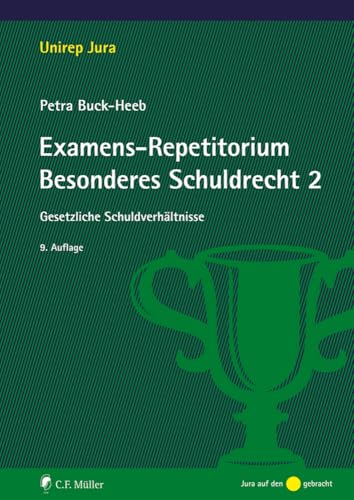 Examens-Repetitorium Besonderes Schuldrecht 2: Gesetzliche Schuldverhältnisse (Unirep Jura)