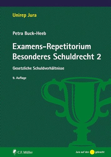 Examens-Repetitorium Besonderes Schuldrecht 2: Gesetzliche Schuldverhältnisse (Unirep Jura) von C.F. Müller