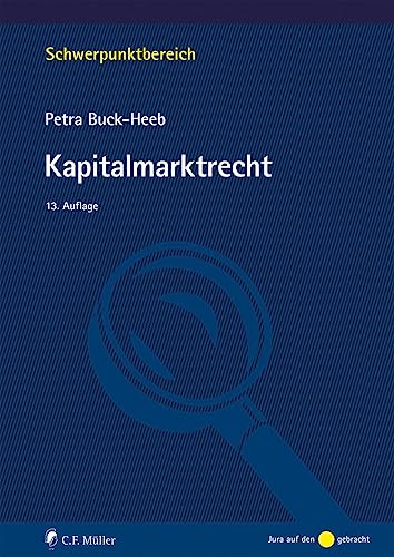 Kapitalmarktrecht (Schwerpunktbereich) von C.F. Müller