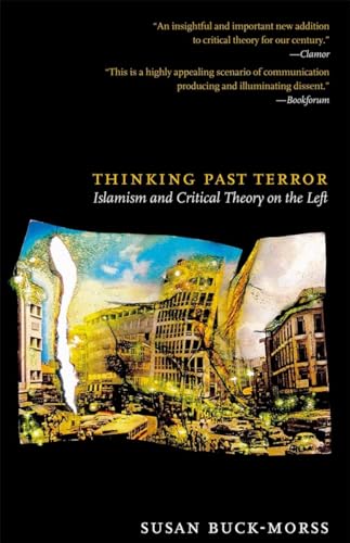 Thinking Past Terror: Islamism and Critical Theory on the Left